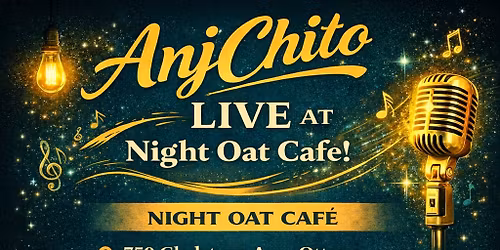 AnjChito at the Night Oat Cafe