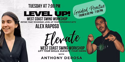 Level Up with Alex Raposo and Elevate West Coast Swing Workshop With Anthony DeRosa