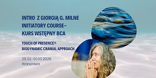 Kurs Wst\u0119pny Touch of Presence\u00ae Biodynamic Cranial Approach (BCA)