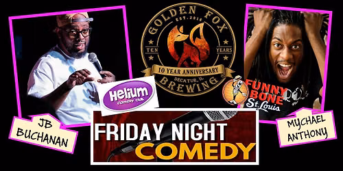 Decatur Comedy with Funny Bone Headliners JB Buchanan & Mychael Anthony!