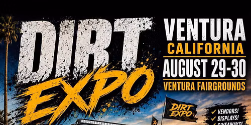 Dirt Expo Ventura, Ca 