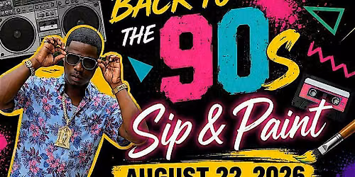 Back To the 90s Sip & Paint