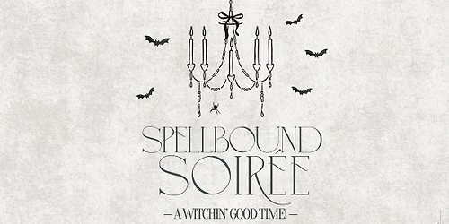 Spellbound Soiree- A Witchin' Good Time
