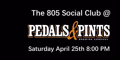 The 805 Social Club @ Pedals & Pints Brewing Co
