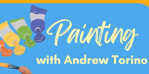 Painting with Andrew Torino