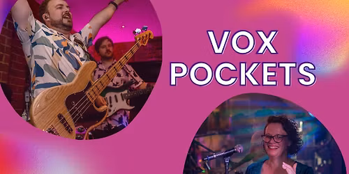 Vox Pockets LIVE @ Wilnecote Working Mens Club