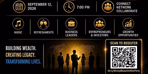 MONEY BLUEPRINT SYMPOSIUM AFTER PARTY & NETWORKING EVENT