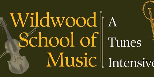 Wildwood School of Music - A Tunes Intensive
