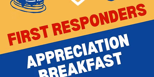 First Responder Appreciation Breakfast!
