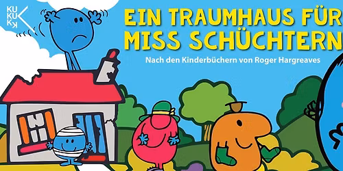 Kindertheater: EIN TRAUMHAUS F\u00dcR MISS SCH\u00dcCHTERN