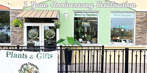 Growing Together Plant Company's 1 Year Anniversary Celebration 