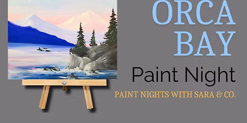 Orca Bay Paint Night