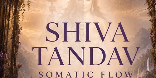 Shiva Tandav Somatic Flow Workshop
