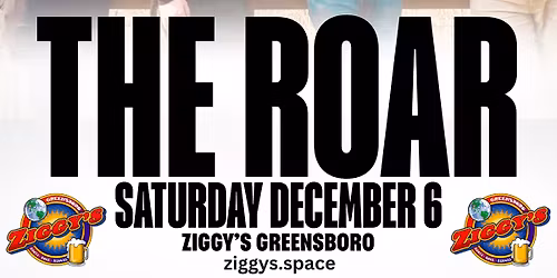 The Roar at Ziggy\u2019s Greensboro
