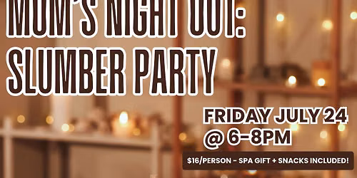 MNO: Slumber Party Spa Night