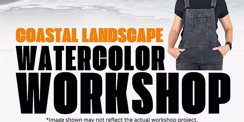 Watercolor Workshop - Coastal Landscape (12 Seats Only)