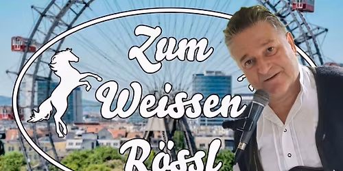 SAISONER\u00d6FFNUNG MIT DEM STEIRER FRANZ im GASTHAUS ZUM WEISSEN R\u00d6SSL IM PRATER