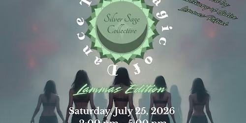 The Magic of Dance with Silver Sage Collective-Lammas Edition
