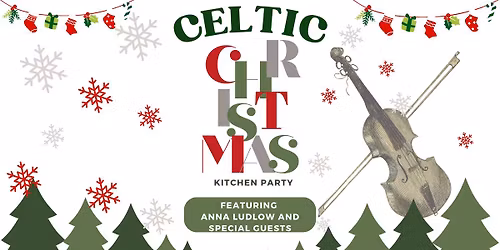 Annual Celtic Christmas Kitchen Party at the winery- featuring Anna Ludlow
