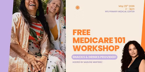 MEDICARE 101 WORKSHOP!