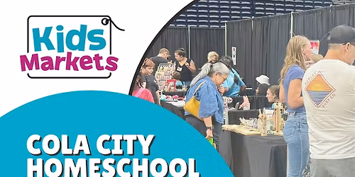 Kids Markets at Cola City Homeschool Expo