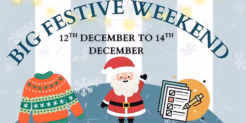 Big Festive Weekend