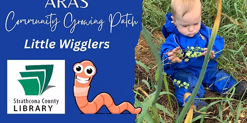 ARAS Community Growing Patch: Lil Wigglers
