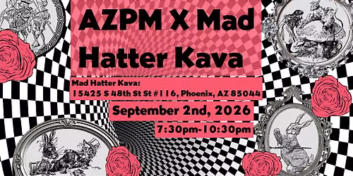 AZPM x Mad Hatter Kava - A Content Creation Event