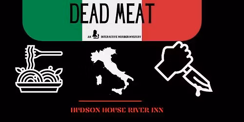 MURDER MYSTERY DINNER ON HALLOWEEN! - "Dead Meat" at Hudson House RIver Inn