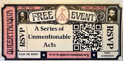 Queertauqua: A Series of Unmentionable Acts
