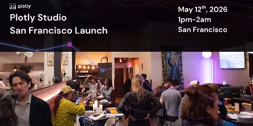 Plotly Community Gathering, SF Studio Launch, & Decade of Open-Source Party