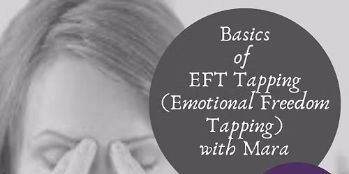 Basics of EFT Tapping (Emotional Freedom) with Mara