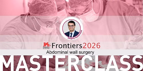 Frontiers Masterclass - Abdominal Wall (Surgery)