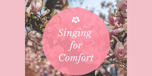 Singing for Comfort