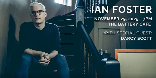 Ian Foster with Special Guest Darcy Scott, Live at @ The Battery Cafe