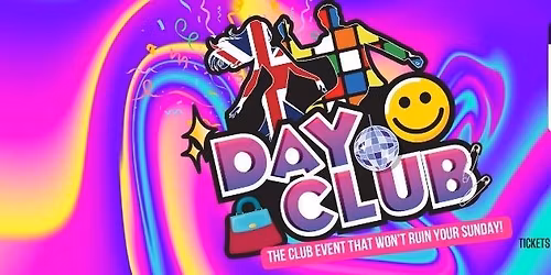 \u2018DAYCLUB\u2019 \u2013 THE SATURDAY AFTERNOON CLUBBING EVENT! (Over 25\u2019s) \/\/ Saturday 31st January 2026