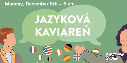 Jazykov\u00e1 kaviare\u0148 | 8. 12. | ~ K\u00e1ce\u010dko 17:00