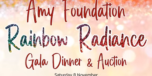 Amy Foundation "Rainbow Radiance" Annual Gala and Auction Dinner