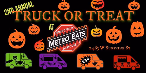 2nd Annual TRUCK OR TREAT @ METRO EATS