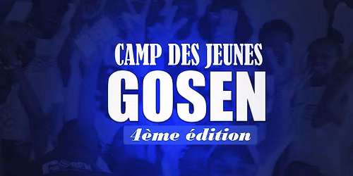 CAMP BIBLIQUE DES JEUNES D\u00c9NOMM\u00c9 GOSEN 