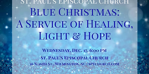 Blue Christmas: A Service of Healing, Light & Hope