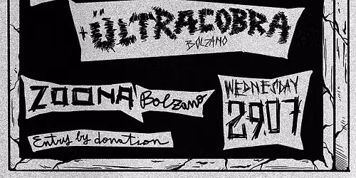 DUMMY TOYS + ULTRAC\u00d6BRA live Zoona Bolzano\/Bozen