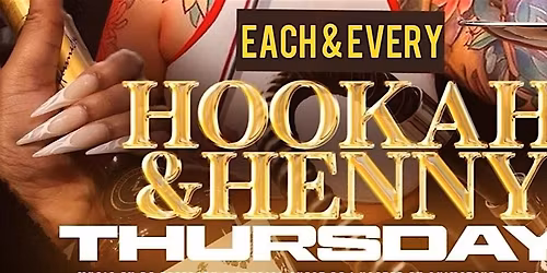 HOOKAH & HENNY THURSDAY