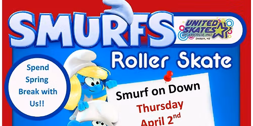 \ud83d\udc99\ud83d\udefc SMURFS ROLLER SKATE \u2013 Spring Break Fun! \ud83d\udefc\ud83d\udc99