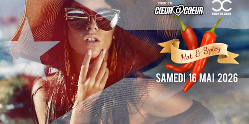 HOT & SPICY | C\u0153ur \u00e0 C\u0153ur vs Cactus Club | La plus Grande Soir\u00e9e Rencontres en Live!