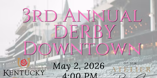 Atelier&Co's 3rd Annual "Derby Downtown "
