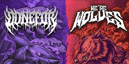 Done For  and We're Wolves