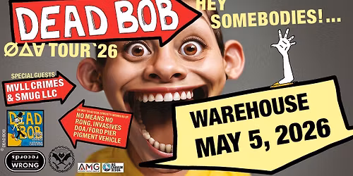 Dead Bob at Warehouse Concert Hall