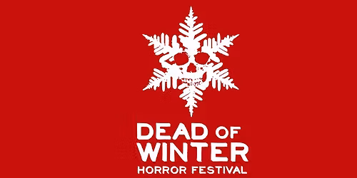 Dead of Winter Horror Festival 2026
