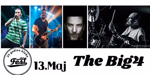 THE BIG4 u Klubu Fest \/ 13.Maj